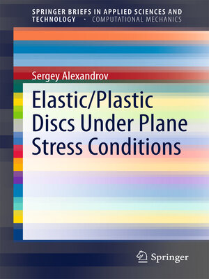 cover image of Elastic/Plastic Discs Under Plane Stress Conditions